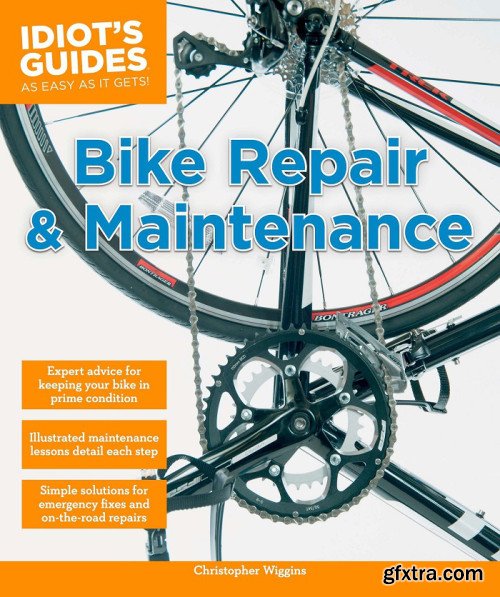 Bike Repair and Maintenance (Idiot\'s Guides)