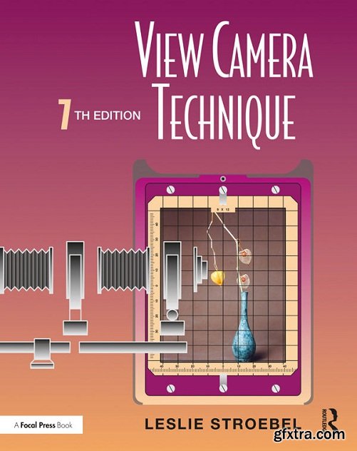 View Camera Technique 7th Edition