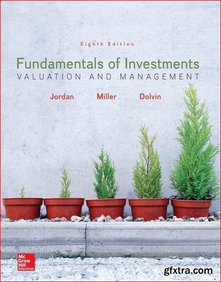 Fundamentals of Investments: Valuation and Management 8th Edition