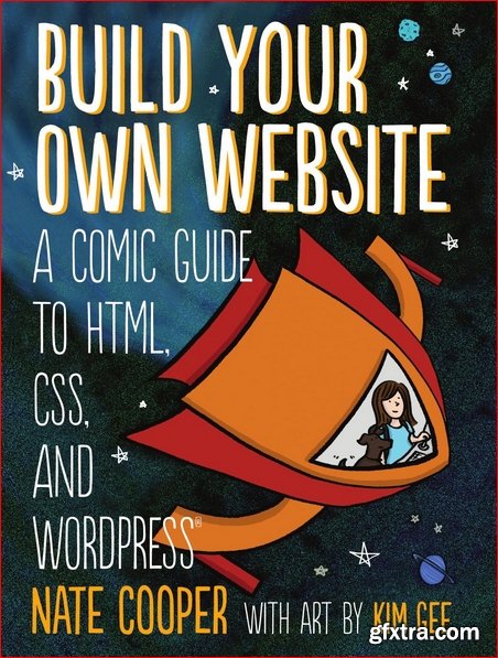 Build Your Own Website: A Comic Guide to HTML, CSS, and WordPress