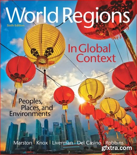 World Regions in Global Context: Peoples, Places, and Environments (6th Edition)