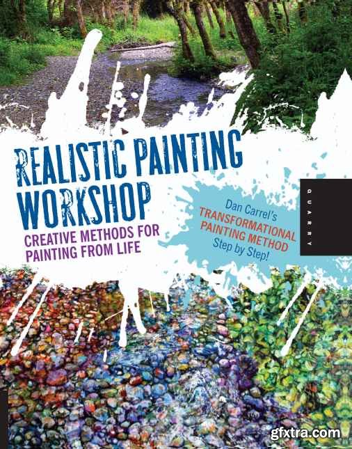 Realistic Painting Workshop: Creative Methods for Painting from Life