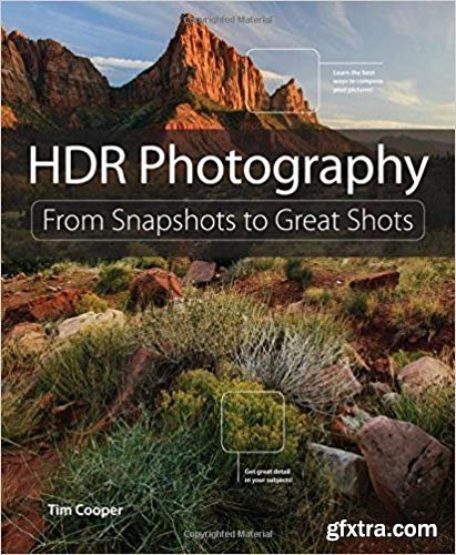 HDR Photography: From Snapshots to Great Shots, 1st Edition