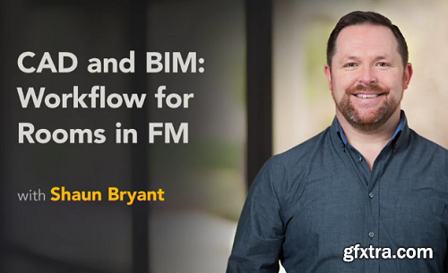 Lynda - CAD and BIM: Workflow for Rooms in Facilities Management