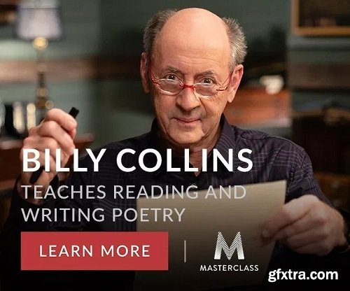 MasterClass - Billy Collins Teaches Reading and Writing Poetry