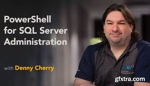 Lynda - PowerShell for SQL Server Administration