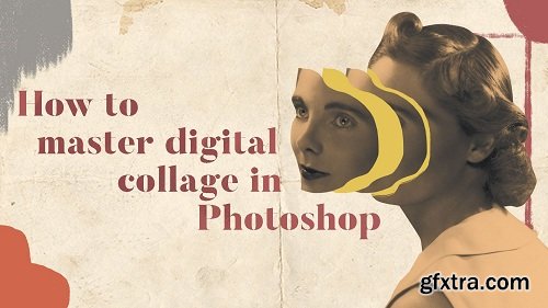 How to Master Digital Collage in Photoshop