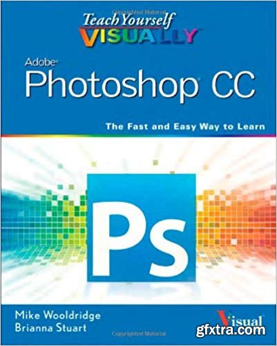 Teach Yourself VISUALLY Photoshop CC