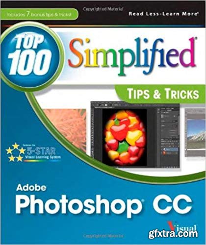 Photoshop CC Top 100 Simplified Tips and Tricks, 1st Edition