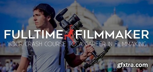 Full Time Filmmaker Tutorials Bundle (2020 Update)