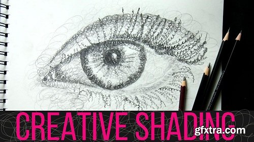 Creative Shading - Learn Six Shading Techniques for Better Drawing Skills