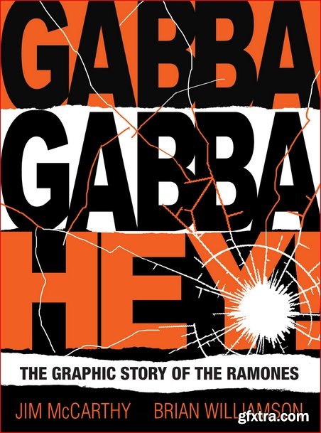 Gabba Gabba Hey: The Graphic Story of the Ramones