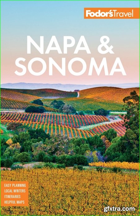 Fodor\'s Napa and Sonoma (Full-color Travel Guide), 3rd Edition