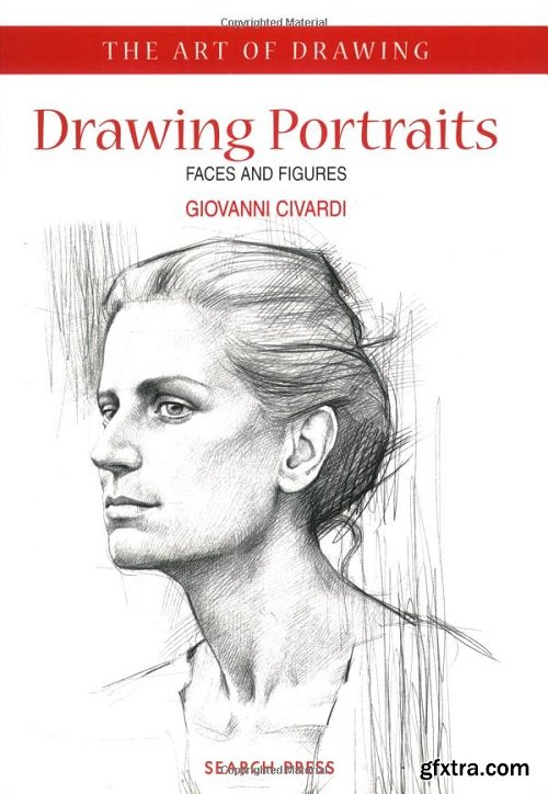 Art of Drawing: Drawing Portraits: Faces and Figures