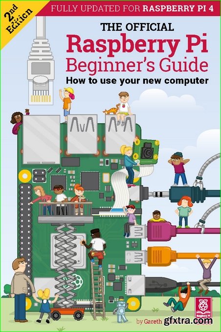 The Official Raspberry Pi Beginner’s Guide – 2nd Edition