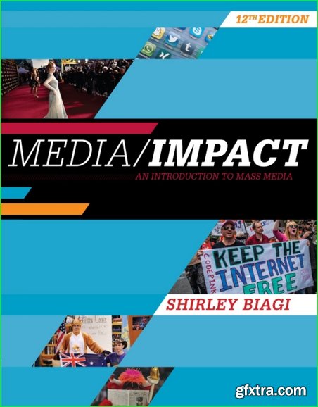 Media/Impact: An Introduction to Mass Media 12th Edition