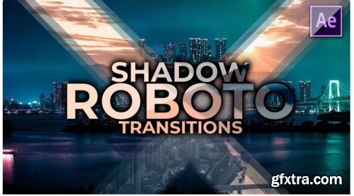 Shadow Roboto Transitions - After Effects 237564