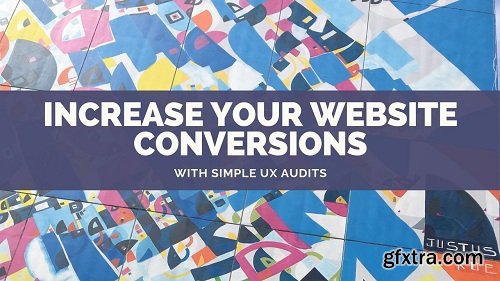 Increase Your Website Conversions With Simple UX Audits