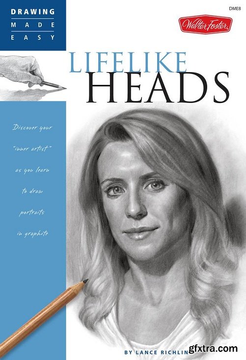 Lifelike Heads (Drawing Made Easy)