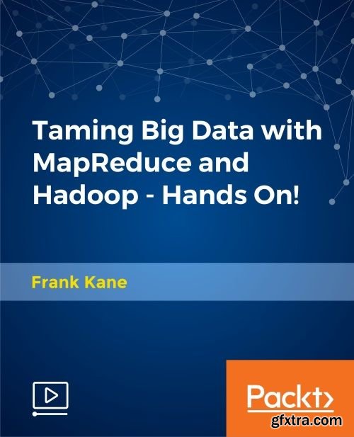 PacktPub - Taming Big Data with MapReduce and Hadoop - Hands On!