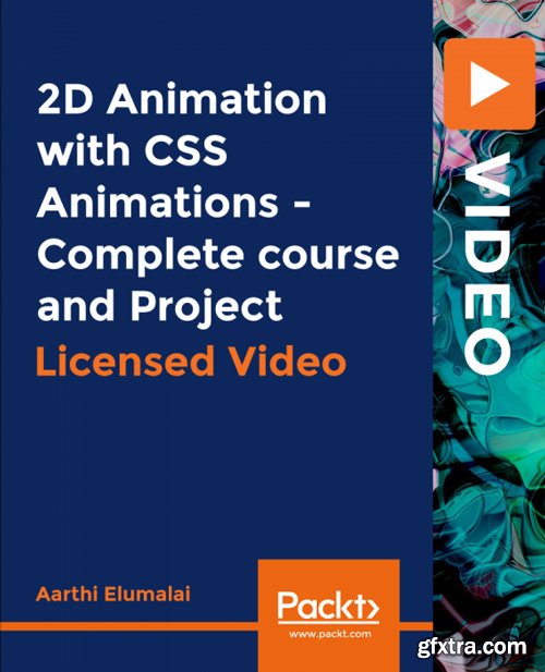 PacktPub - 2D Animation with CSS Animations - Complete course and Project