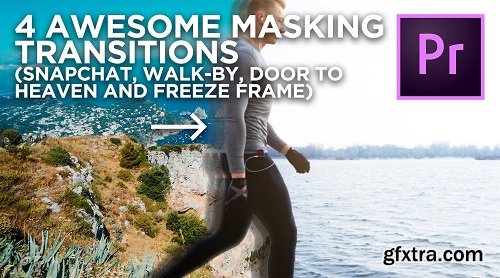 4 AWESOME MASKING TRANSITIONS - (Snapchat, Walk-by, Door to heaven and Freeze frame)