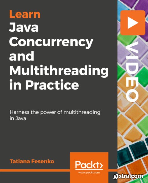 Packt - Java Concurrency and Multithreading in Practice