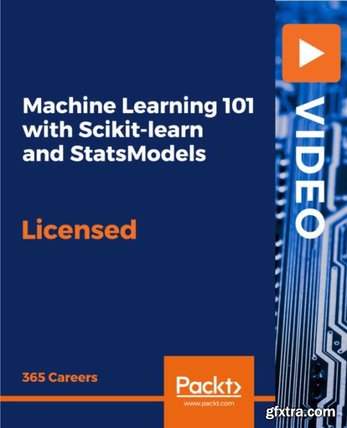 Packt - Machine Learning 101 with Scikit-learn and StatsModels
