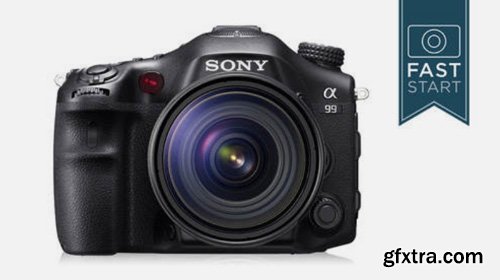 CreativeLive - Sony A99 - DSLR Fast Start