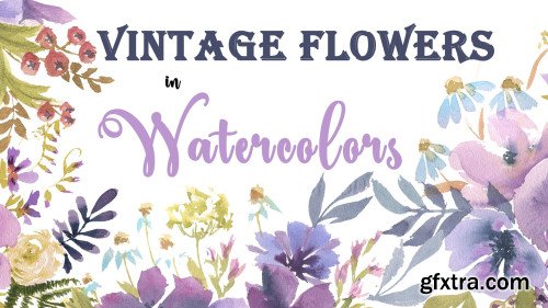 Vintage Loose Flowers in Watercolors: learn to mix beautiful colors