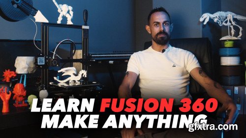 Learn Fusion 360 - Make Anything With 3D Printing & Design