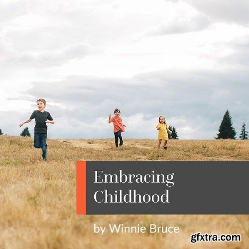 Clickin Moms - Embracing Childhood - Photography Tutorial