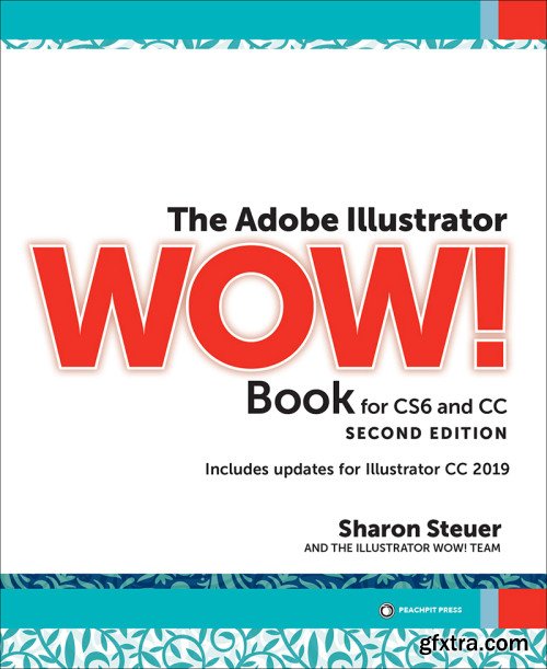 The Adobe Illustrator WOW! Book for CS6 and CC, Second Edition