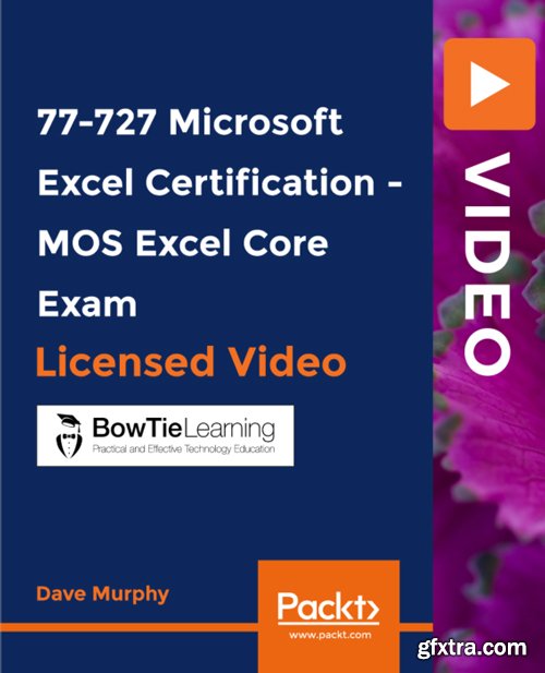 PacktPub - 77-727 Microsoft Excel Certification - MOS Excel Core Exam