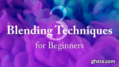 Digital Art : 3 Blending Techniques for Beginners