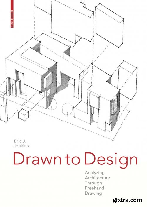 Drawn to Design: Analyzing Architecture Through FreeHand Drawing