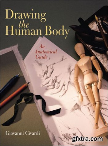 Drawing the Human Body: An Anatomical Guide