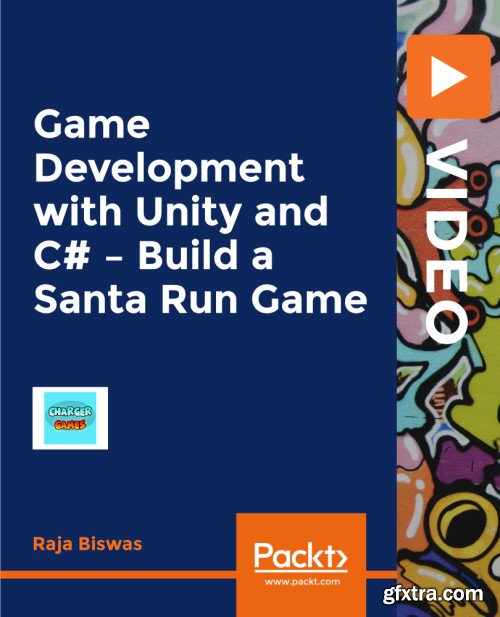 Game Development with Unity and C# – Build a Santa Run Game