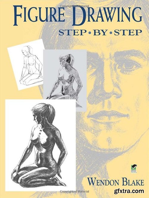 Figure Drawing Step by Step (Dover Art Instruction)