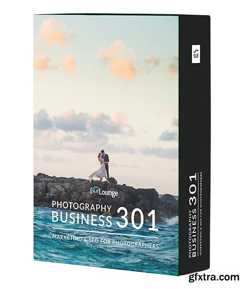 SLR Lounge - Photography Business 301: Marketing & SEO for Photographers