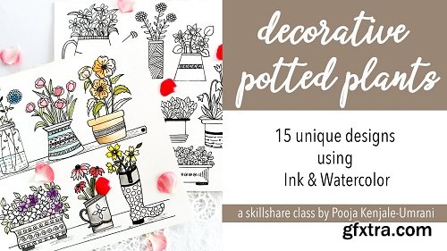 Decorative Potted Plants - 15 Unique Designs using Ink & Watercolor, Step-by-Step