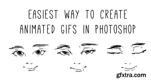 Easiest Way to Create Animated Gifs in Photoshop
