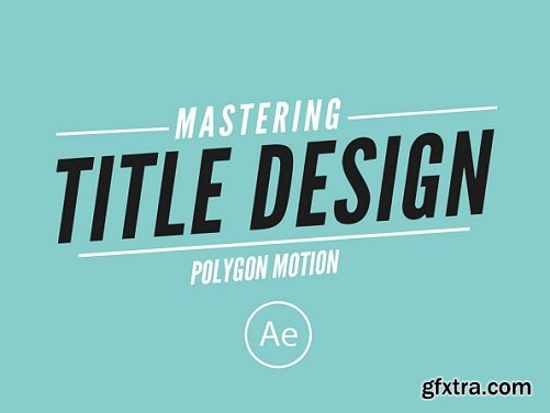 Mastering Title Design in After Effects