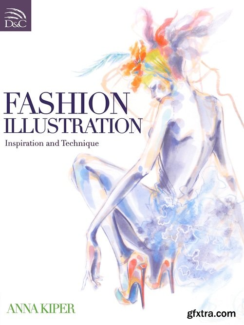 Fashion Illustration: Inspiration and Technique