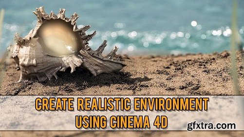 Create realistic environment using Cinema 4D