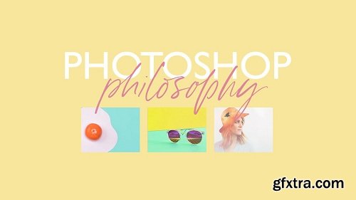 Photoshop Philosophy: 5 Basic Truths for a Better Photoshop Experience