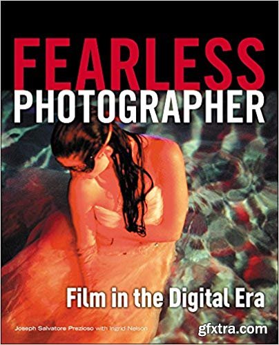 Fearless Photographer: Film in the Digital Era