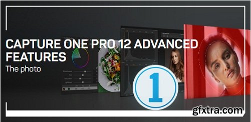 Liveclasses - Capture One Pro 12: Advanced Features