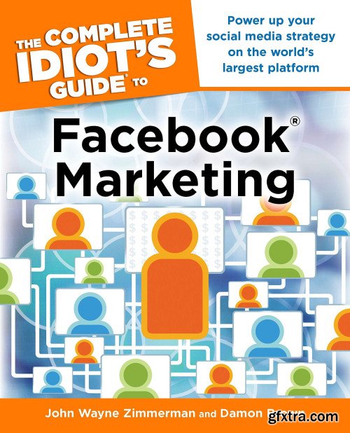 The Complete Idiot\'s Guide to Facebook Marketing