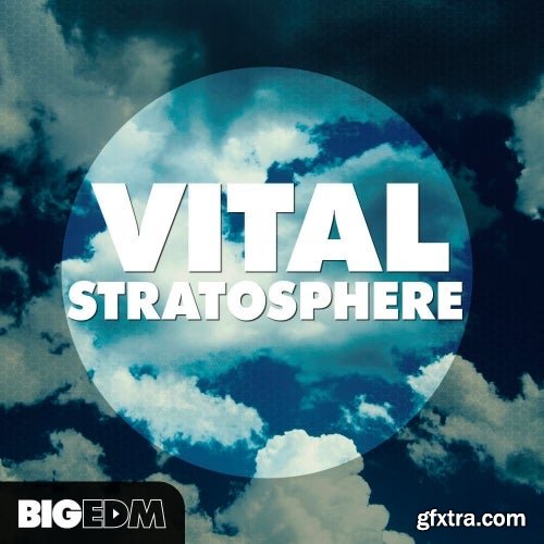 Big EDM Vital Stratosphere WAV MIDI NMSV-SYNTHiC4TE